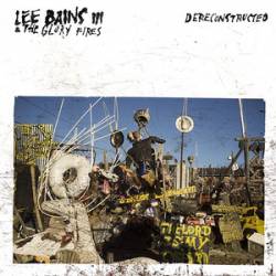 Lee Bains III And The Glory Fires : Dereconstructed
